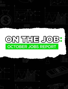 On the Job - October Jobs Report