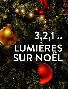 3, 2, 1... Lumières sur Noël