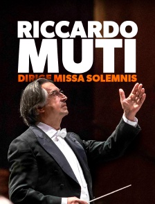 Riccardo Muti dirige Missa Solemnis