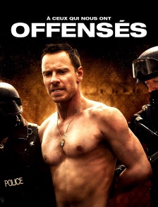 A ceux qui nous ont offensés