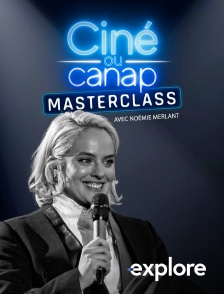 EXPLORE - Ciné ou Canap Masterclass avec Noémie Merlant