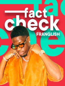 Fact Check Franglish