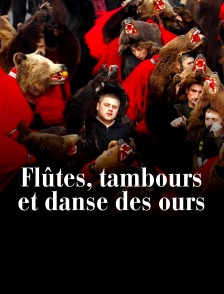 Flûtes, tambours et danse des ours
