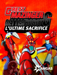 MANGAS - Great Mazinger et Getter Robot G : Le sacrifice ultime