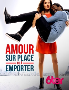 Amour sur place ou à emporter