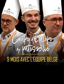 Championnats de pâtisserie : 9 mois avec l'équipe belge