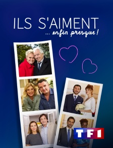 TF1 - Ils s'aiment... Enfin presque