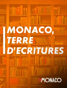 TV Monaco - Monaco, terre d'écritures