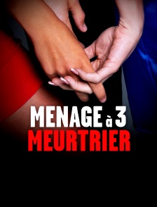 Ménage à trois meurtrier