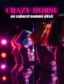 Crazy Horse, un cabaret nommé désir