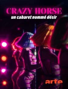 Arte - Crazy Horse, un cabaret nommé désir