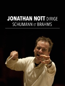 Jonathan Nott dirige Schumann et Brahms