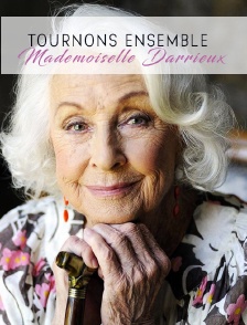 Tournons ensemble, Mademoiselle Darrieux