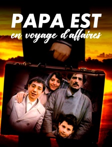 Papa est en voyage d'affaires