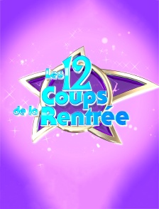 Les douze - coups de la rentrée