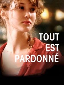 Tout est pardonné