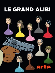 Arte - Le grand alibi