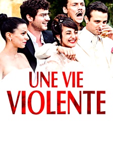 Une vie violente