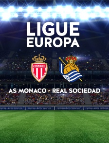 Football : Ligue Europa - AS Monaco / Real Sociedad