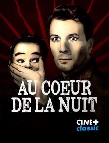 CINE+ Classic - Au coeur de la nuit