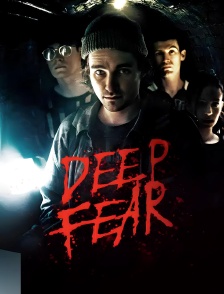 Deep Fear