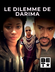 BET - Le dilemme de Darima