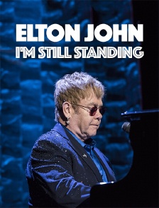 Elton John : «I'm Still Standing»