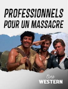 Ciné Western - Professionnels pour un massacre