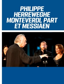 Monteverdi, Pärt and Messiaen