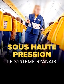 Sous haute pression, le système Ryanair