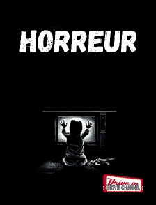 Drive-in Movie Channel - L'antre de l'horreur