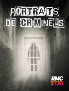 RMC Story - Portraits de criminels