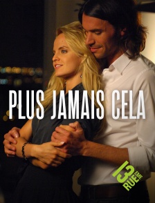 13EME RUE - Plus jamais cela en replay