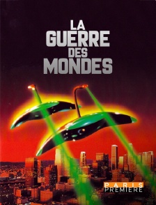 Paris Première - La guerre des mondes