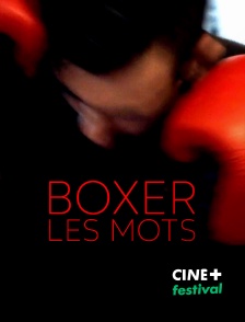 CINE+ Festival - Boxer les mots