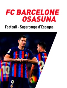 Football - Supercoupe d'Espagne : FC Barcelone / Osasuna
