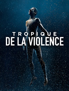 Tropique de la violence