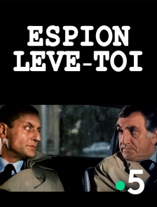 Espion, lève-toi