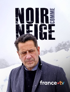 france.tv - Noir comme neige