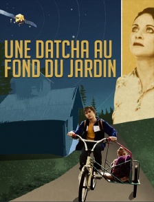 Une datcha au fond du jardin