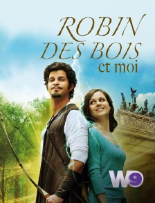 W9 - Robin des Bois et moi