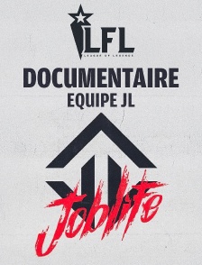 Documentaire LFL : équipe JL