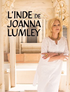 L'Inde de Joanna Lumley