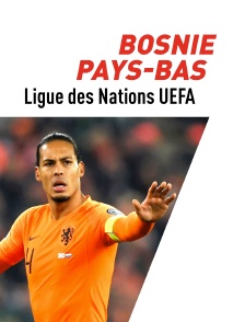 Football : Ligue des Nations UEFA - Bosnie-Herzégovine / Pays-Bas