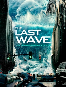 The Last Wave : La submersion finale
