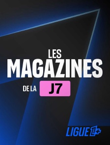 Ligue 1+ - Magazines 7ème journée