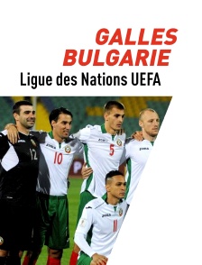 Football : Ligue des Nations UEFA - Pays de Galles / Bulgarie