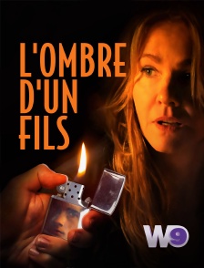 W9 - L'ombre d'un fils