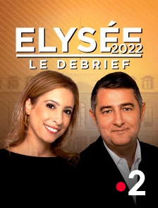 Elysée 2022 : le débrief