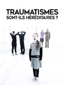 Traumatismes : sont-ils héréditaires ?